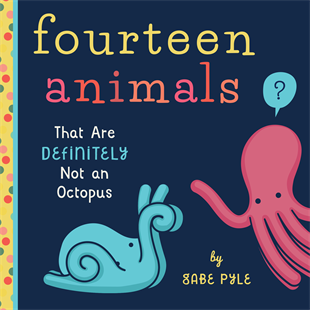 Fourteen Animals That Definitely Aren't An Octopus Children's Book